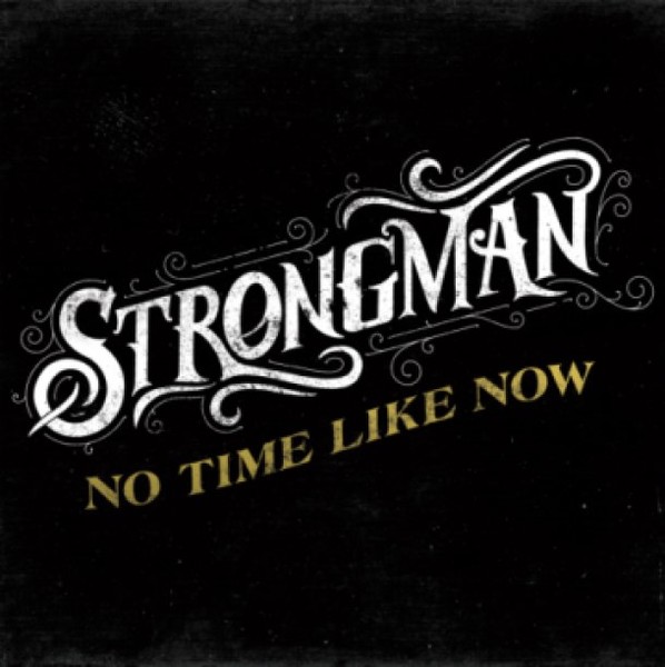 Steve Strongman - No Time Like Now (2017)