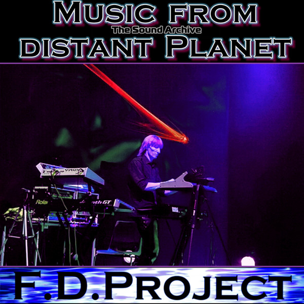 F.D.Project - Music from distant Planet [2021]