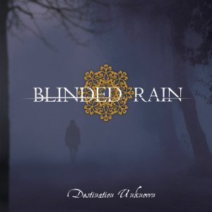 Blinded Rain - Destination Unknown (2008)
